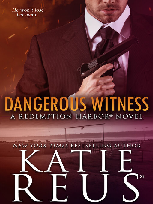 Title details for Dangerous Witness by Katie Reus - Available